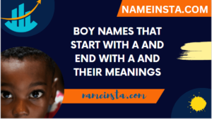 Baby Boy Names That Start With A And End With A And Their Meanings