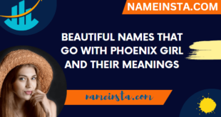 Beautiful Names That Go With Phoenix Girl And Their Meanings