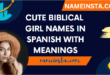 Cute Biblical Girl Names In Spanish With Meanings