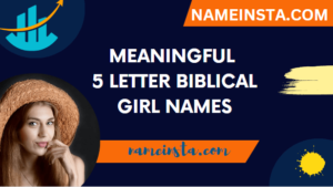 Meaningful 5 Letter Biblical Girl Names