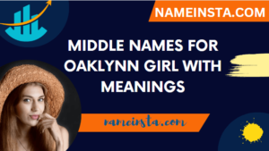 Middle Names For Oaklynn Girl With Meanings