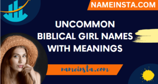 Uncommon Biblical Girl Names With Meanings