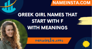 Trending Greek Girl Names That Start With F With Meanings
