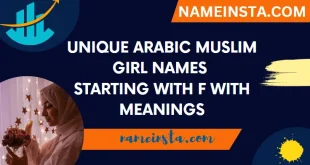 Unique Arabic Muslim Girl Names Starting With F With Meanings
