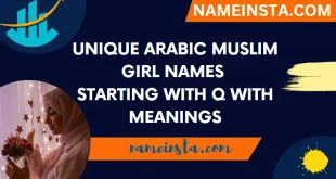 Unique Arabic Muslim Girl Names Starting With Q With Meanings