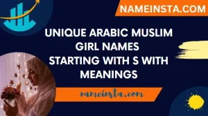 Unique Arabic Muslim Girl Names Starting With S With Meanings