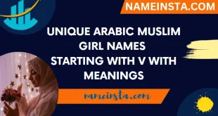 Unique Arabic Muslim Girl Names Starting With V With Meanings