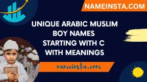 Unique Arabic Muslim Boy Names Starting With C With Meanings