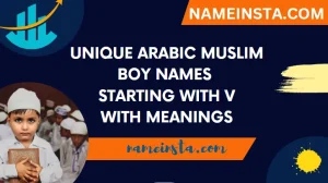 Unique Arabic Muslim Boy Names Starting With V With Meanings