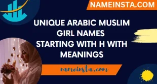 Unique Arabic Muslim Girl Names Starting With H With Meanings