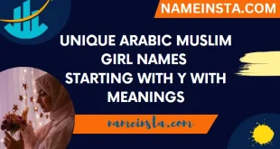 Unique Arabic Muslim Girl Names Starting With Y With Meanings