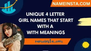 Unique 4 Letter Girl Names That Start With A With Meanings