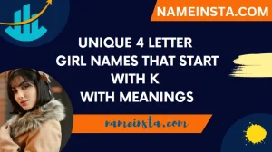 Unique 4 Letter Girl Names That Start With K With Meanings