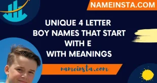 Unique 4 Letter Boy Names That Start With E With Meanings